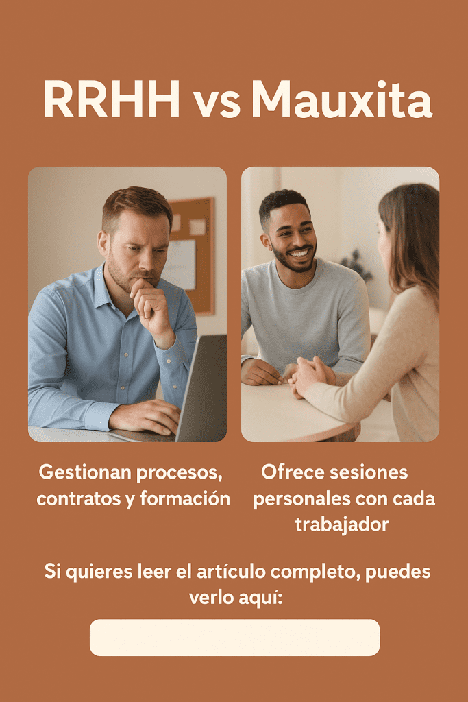 RRHH vs Mauxita: dos formas de cuidar a las personas,  En muchas pequeñas empresas no existe un departamento de Recursos Humanos. A veces, el propio gerente es quien contrata, organiza y resuelve conflictos. Pero hay algo que casi siempre queda fuera de la agenda: el cuidado emocional de las personas.